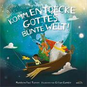 Komm entdecke Gottes bunte Welt