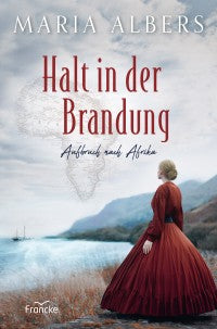 Halt in der Brandung - Aufbruch nach Afrika 1