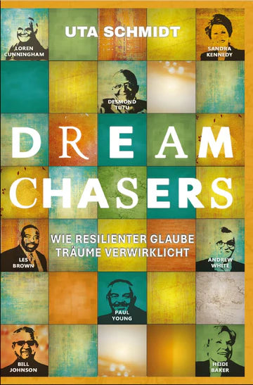 Dream Chasers - Wie resilienter Glaube Träume verwirklicht