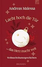 Lacht hoch die Tür ... das Herz macht weit Weihnachtshumorgeschichten
