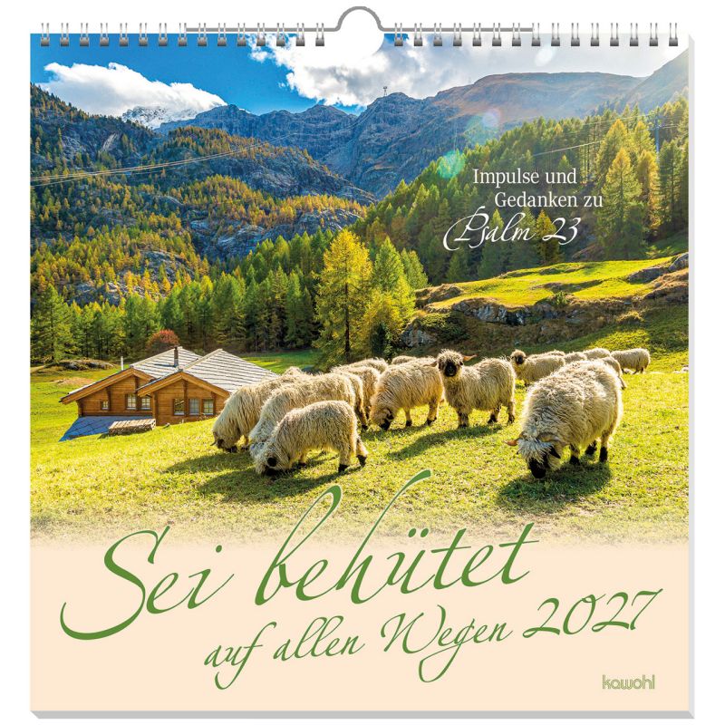 Sei behütet auf allen Wegen 2027 (Wandkalender)