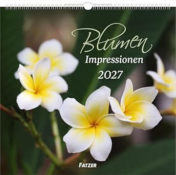 Blumen Impressionen 2027 (Wandkalender)
