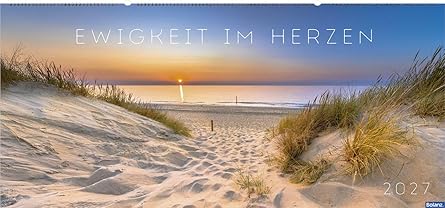 Ewigkeit im Herzen 2027(Riesenpanorama-Wandkalender)