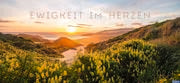 Ewigkeit im Herzen 2026 (Riesenpanorama-Wandkalender)