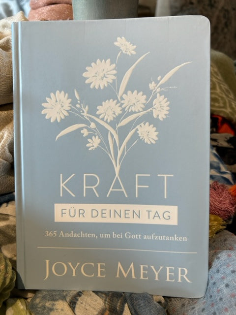 Kraft für deinen Tag - 365 Andachten