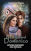 Maya und Domenico - Zwischen Dunkelheit und Hoffnung Band 11