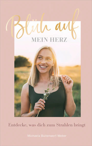 Blüh auf, mein Herz