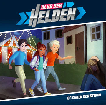 Club der Helden 3 - Gegen den Strom (Hörspiel-CD)