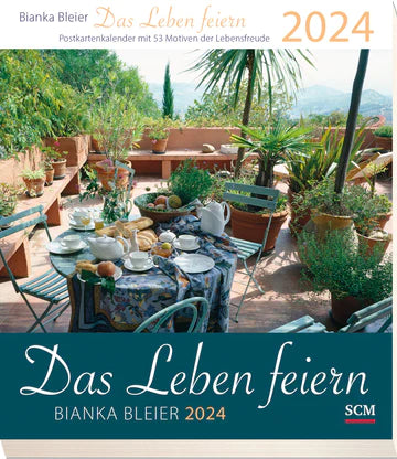 Das Leben feiern 2024 (Postkartenkalender)