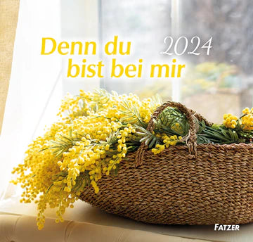 Denn du bist bei mir 2024 (Großdruck-Wandkalender)