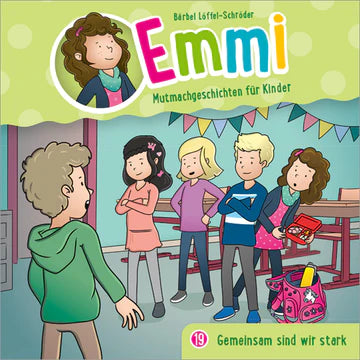 Emmi 19 - Gemeinsam sind wir stark (Hörspiel-CD)