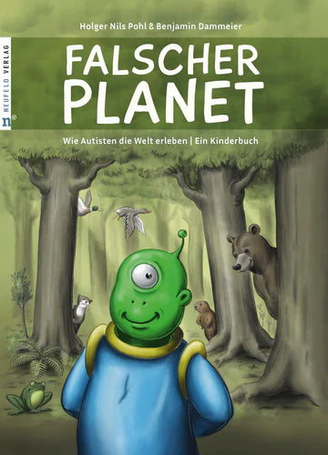 Falscher Planet - Wie Autisten die Welt erleben - Ein Kinderbuch
