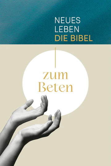 Neues Leben - Die Bibel zum Beten