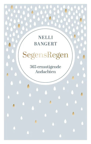 SegensRegen 365 - ermutigende Andachten
