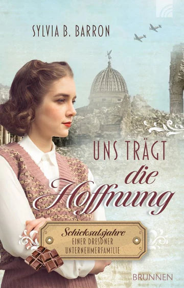 Uns trägt die Hoffnung - Die Dresden Saga 2