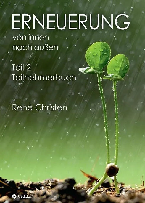 Erneuerung von innen nach aussen Teil 2 Teilnehmerbuch