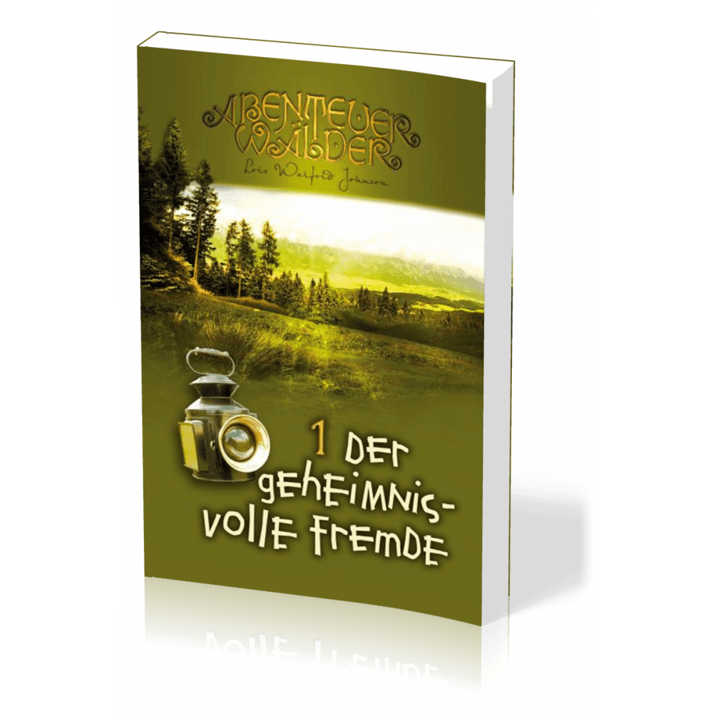 Abenteuer Wälder 1 - Der geheimnisvolle Fremde