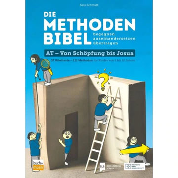 Die Methodenbibel AT - von Schöpfung bis Josua
