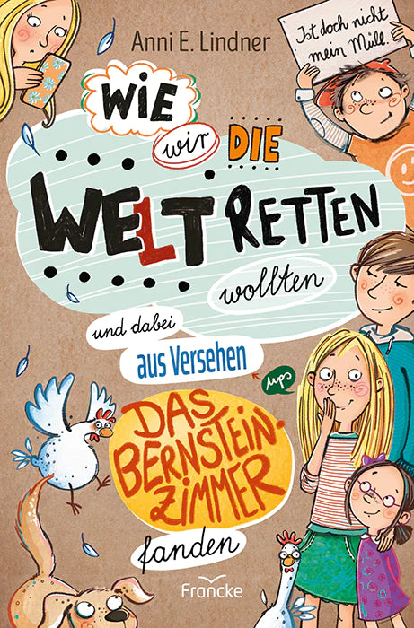 Wie wir die Welt retten wollten und dabei aus Versehen das Bernsteinzimmer ...