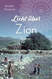 Licht über Zion - Zion Chroniken 4