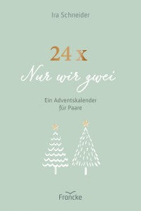 24 x Nur wir zwei - Ein Adventskalender für Paare