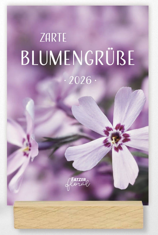 Zarte Blumengrüße 2026 (Tischkalender mit Holzaufsteller)