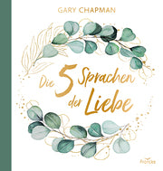 Die fünf Sprachen der Liebe - Geschenkausgabe