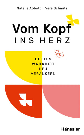 Vom Kopf ins Herz - Gottes Wahrheit neu verankern