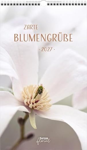Zarte Blumengrüße 2027 (Posterkalender)