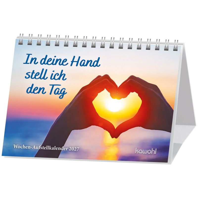 In deine Hand stell ich den Tag 2027 (Wochen-Aufstellkalender)