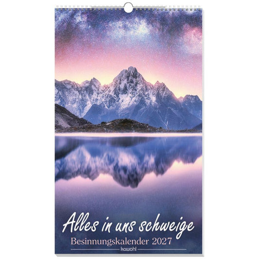 Alles in uns schweige 2027 (Wandkalender) 30x50cm