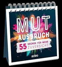 Mutausbruch - Aufstellbuch 55 Gründe für mehr Zuversicht