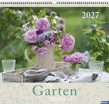 Im Garten zuhause 2027 (Wandkalender)