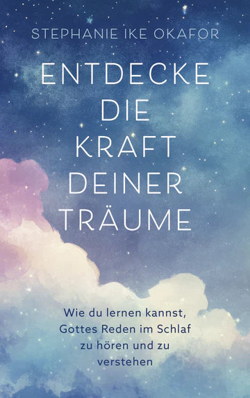 Entdecke die Kraft deiner Träume