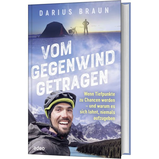 Vom Gegenwind getragen - Wenn Tiefpunkte zu Chancen werden – und warum es sich lohnt, niemals aufzugeben