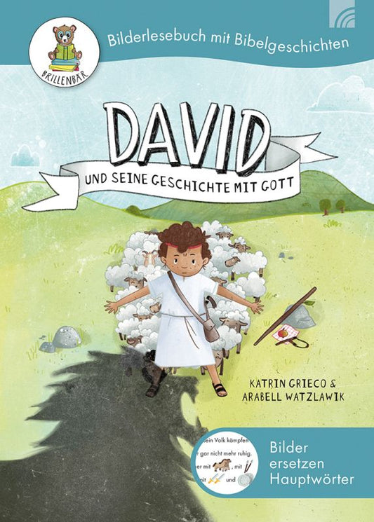 David und seine Geschichte mit Gott  - Brillenbär - Bilderlesebuch mit Bibelgeschichten