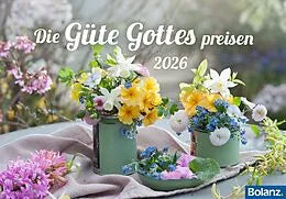 Die Güte Gottes preisen 2026 (Aufstellkalender)