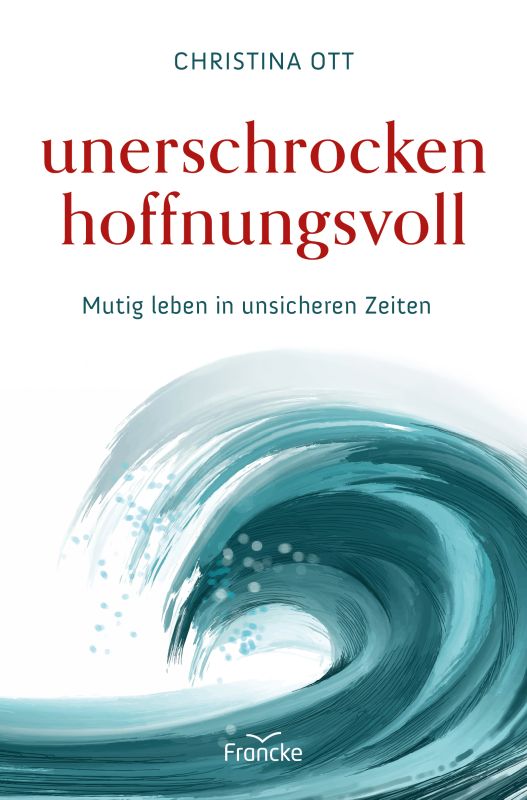 Unerschrocken hoffnungsvoll