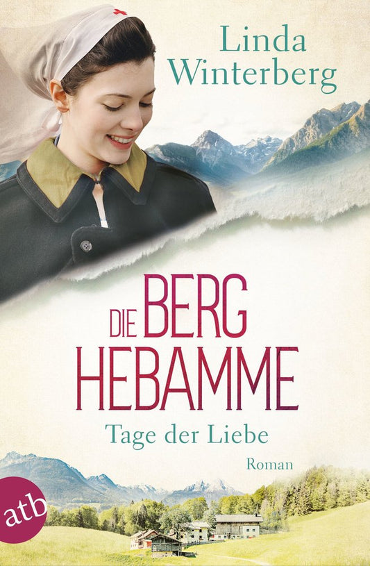 Die Berghebamme "Hoffnung der Frauen" Band 1