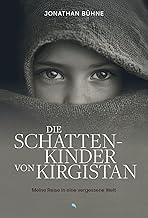 Die Schattenkinder von Kirgistan