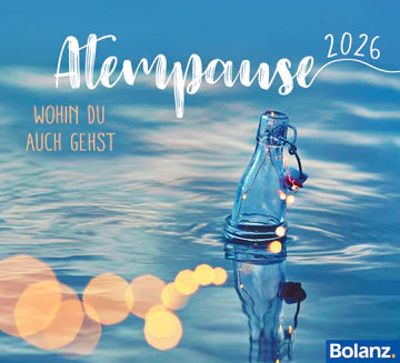 Atempause - Wohin du auch gehst 2026 (Minikalender)