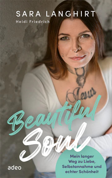 Beautiful Soul - Mein langer Weg zu Liebe, Selbstannahme und echter Schönheit