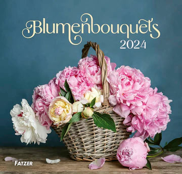 Blumenbouquets 2024 (Wandkalender)
