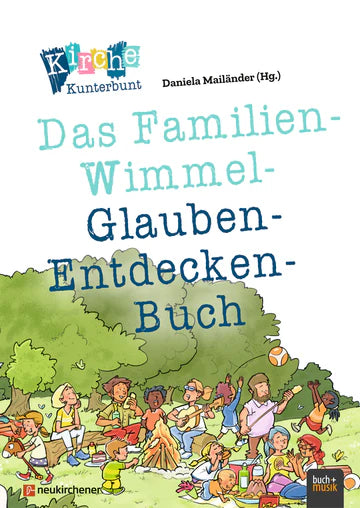 Das Familien-Wimmel-Glauben-Entdecken-Buch