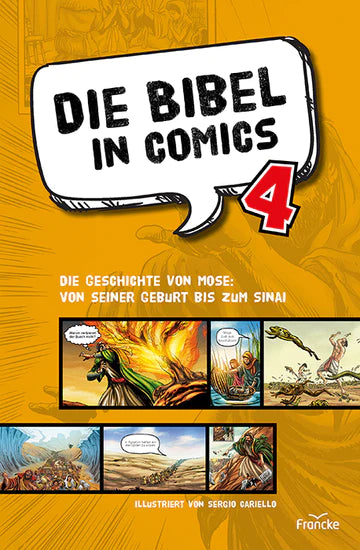 Die Bibel in Comics 4  - Die Geschichte von Mose: von seiner Geburt bis zum Sinai