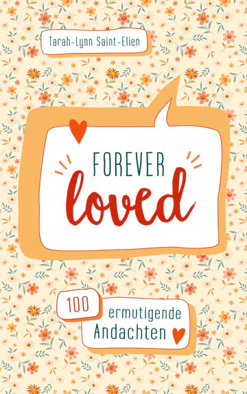 Forever loved 100 ermutigende Andachten