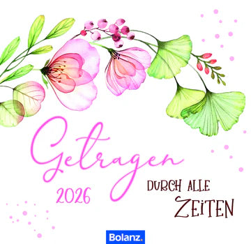 Getragen durch alle Zeiten 2026 (Aufstellkalender)