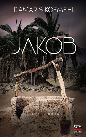 Jakob Ein Bibel-Thriller