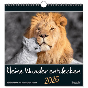 Kleine Wunder entdecken 2026 (Wandkalender)