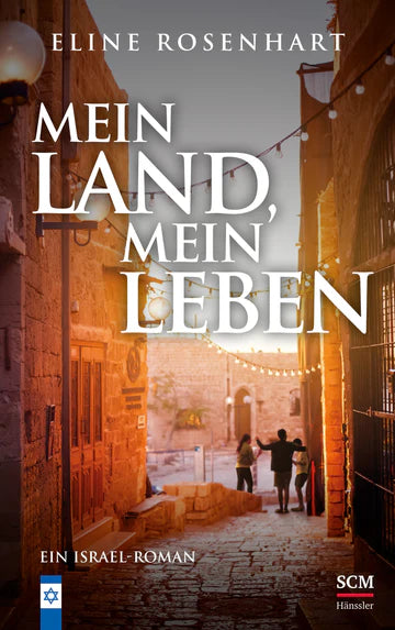 Mein Land, mein Leben - Ein Israel-Roman